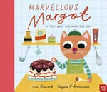 Marvellous Margot / Lou Peacock, Ingela P Arrhenius.