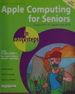 Apple computing for seniors : in easy steps / Nick Vandome.