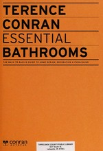 Essential bathrooms : the back to basics guide to home design, decoration & furnishing / Terence Conran.