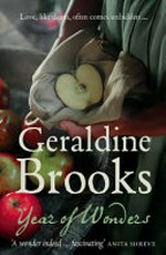 Year of wonders : a novel of the Plague / Geraldine Brooks.