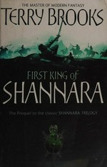 First king of Shannara : a prequel to the classic Shannara series / Terry Brooks.