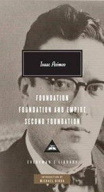 Foundation : Foundation and empire ; Second foundation / Isaac Asimov ; with an introduction by Michael Dirda.