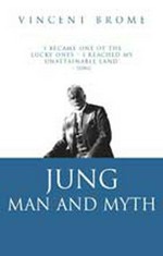Jung : man and myth / Vincent Brome.