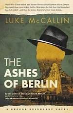 The ashes of Berlin : the divided city / Luke McCallin.