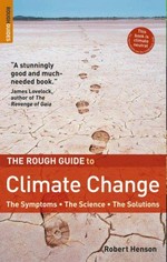 The rough guide to climate change / written by Robert Henson ; edited and designed by Duncan Clark.