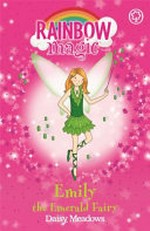 Emily the emerald fairy / by Daisy Meadows ; illustrated by Georgie Ripper.