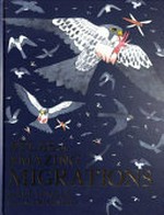 Atlas of amazing migrations / [illustrated by] Matt Sewell ; written by Megan Lee.