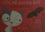 Oscar and the bat : a book about sound / Geoff Waring.