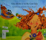 Goldilocks and the three bears = Gâu-di-lócs và ba con gau / retold by Kate Clynes ; illustrated by Louise Daykin.