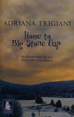 Home to Big Stone Gap / Adriana Trigiani.