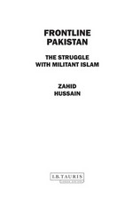 Frontline Pakistan : the struggle with militant Islam / Zahid Hussain.