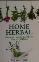 Home herbal / Maureen Little.