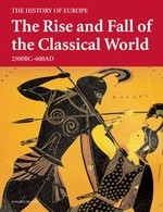The rise and fall of the classical world, 2500BC-600AD.