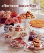 Afternoon tea parties / Susannah Blake ; photography by Martin Brigdale.