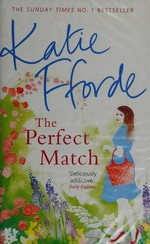 The perfect match / Katie Fforde.
