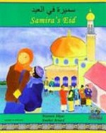 Samīrah fī al-ʻĪd = Samira's Eid / written by Nasreen Aktar ; illustrated by Enebor Attard ; Arabic translation by Azza Habashi.