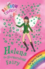Helena the horseriding fairy / by Daisy Meadows.
