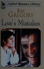 Love's mistakes / Kay Gregory.