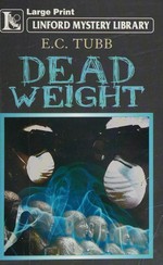 Dead weight / E. C. Tubb.