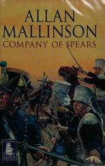 Company of spears / Allan Mallinson.