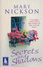 Secrets and shadows / Mary Nickson.