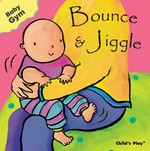 Bounce & jiggle / [illustrated by Sanja Rescek].