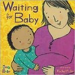 Waiting for baby / illustrated by Rachel Fuller.