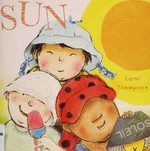 Sun / [text and illustrations] Carol Thompson.