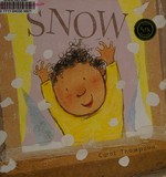 Snow / [text and illustrations] Carol Thompson.