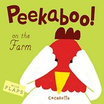 Peekaboo! On the farm! / Cocoretto.
