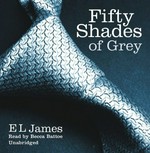 Fifty shades of Grey / E. L. James ; read by Becca Battoe.