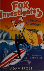 A taste for adventure / Adam Frost ; illustrated by Emily Fox.