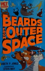 Beards from outer space / Gareth P. Jones ; illustrated by Steve May.