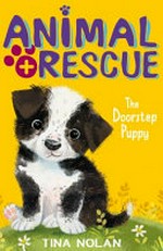 The doorstep puppy / Tina Nolan ; illustrated by Sharon Rentta, Simon Mendez.