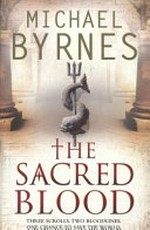 The sacred blood / Michael Byrnes.
