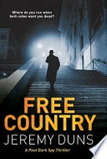 Free country / Jeremy Duns.