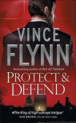 Protect and defend / Vince Flynn.