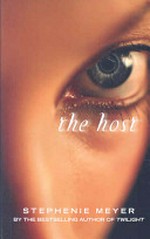 The host : a novel / Stephenie Meyer.