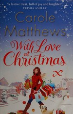 With love at Christmas / Carole Matthews.