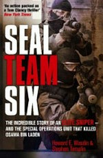 SEAL Team Six : memoirs of an elite Navy SEAL sniper / Howard E. Wasdin & Stephen Templin.