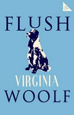 Flush / Virginia Woolf.