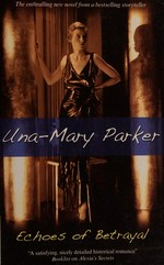 Echoes of betrayal / Una-Mary Parker.