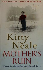 Mother's ruin / Kitty Neale.