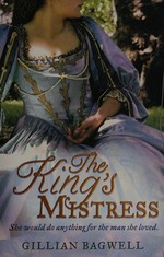 The king's mistress / Gillian Bagwell.