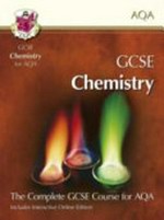 GCSE chemistry for AQA / [editors, Katie Braid .. [et al.]].