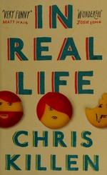 In real life / Chris Killen.