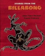 Stories from the Billabong / retold by James Vance Marshall ; illustrated by Francis Firebrace.