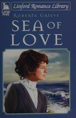 Sea Of Love : [romance] / Roberta Grieve.