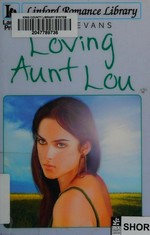 Loving Aunt Lou / Sarah Evans.