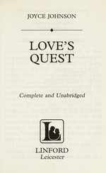 Love's quest / Joyce Johnson.